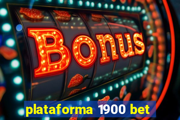 plataforma 1900 bet